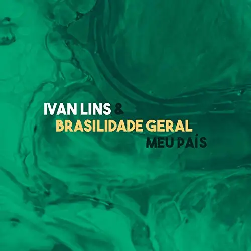 2019 - Ivan Lins e Brasilidade Geral - Meu País